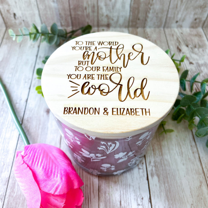 Custom Personalized Candle for Mom “To The World You're a Mother But To Our Family You Are the World” hand-poured soy candle ideal Mother’s Day or birthday gift thoughtful home decor, unique sentimental keepsake for moms
